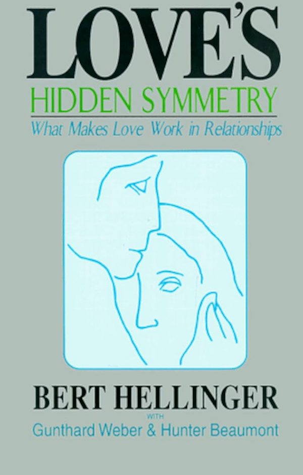 Love's Hidden Symmetry — Bert Hellinger
